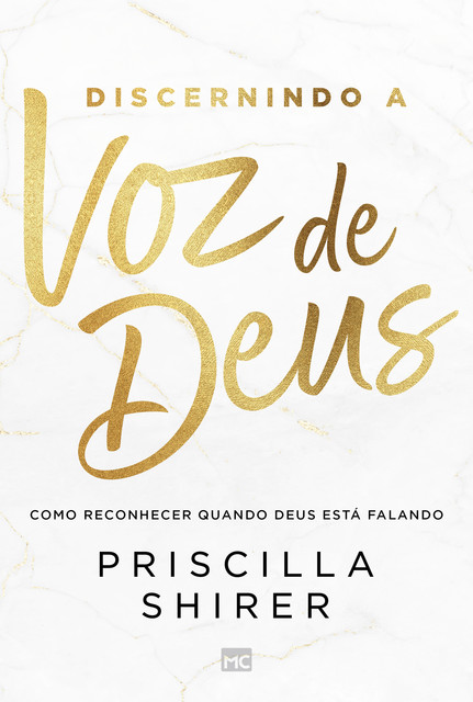 Discernindo a voz de Deus, Priscilla Shirer