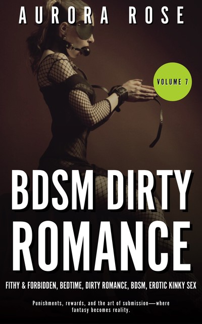 BDSM Dirty Romance – Volume 7, Aurora Rose