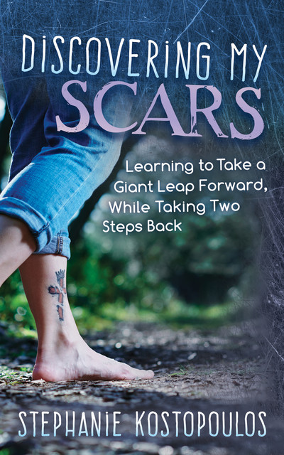 Discovering My Scars, Stephanie Kostopoulos