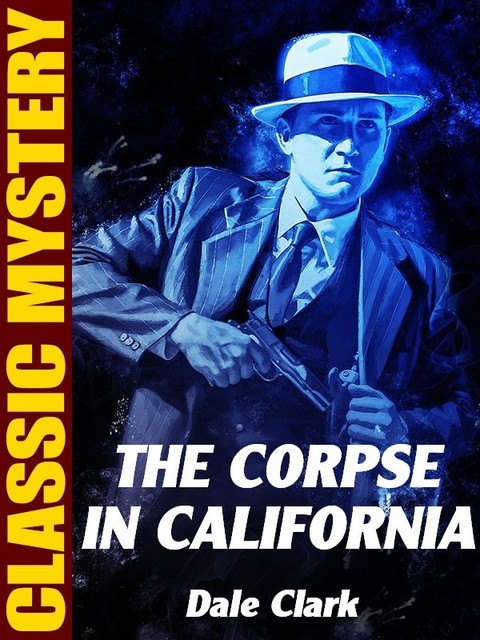 The Corpse in California, Dale Clark