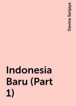 Indonesia Baru (Part 1), Davina Senjaya