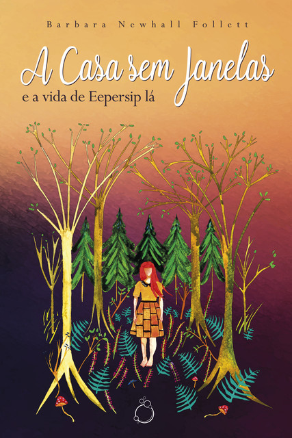 A Casa sem Janelas, Barbara Newhall Follett