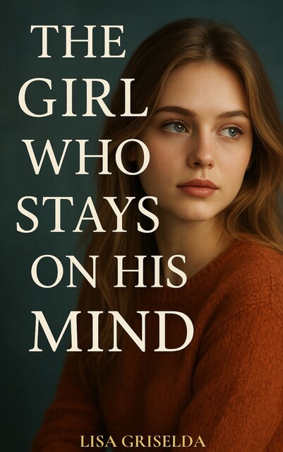 The Girl Who Stays on His Mind, Lisa Griselda