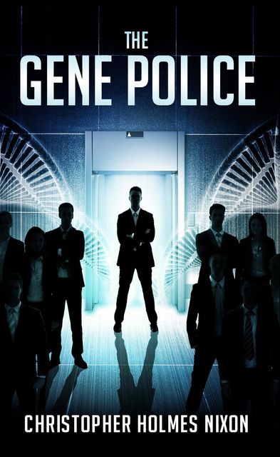 The Gene Police, Christopher Holmes Nixon