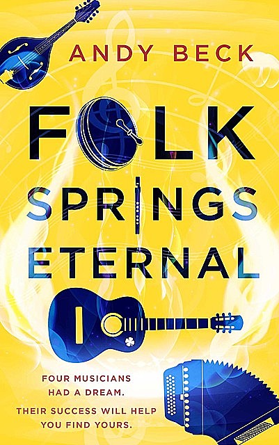 Folk Springs Eternal, Andy Beck
