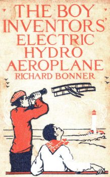 The Boy Inventors' Electric Hydroaeroplane, Richard Bonner