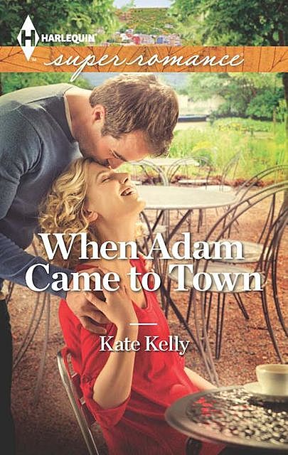 When Adam Came to Town, Kate Kelly