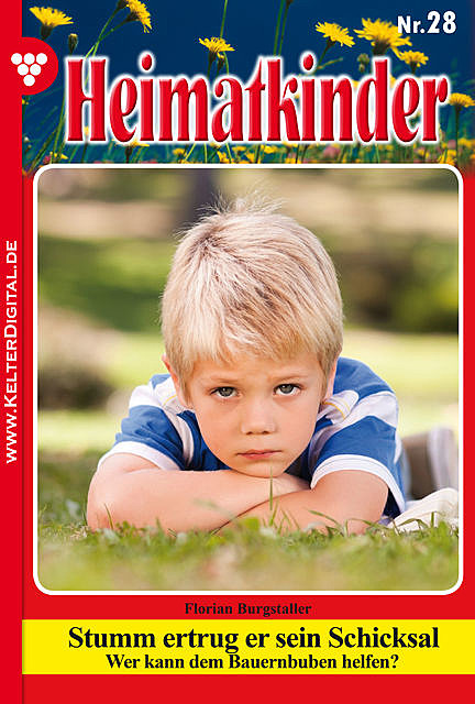Heimatkinder 28 – Heimatroman, Florian Burgstaller