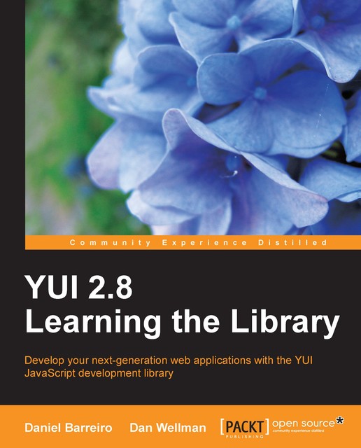 YUI 2.8 Learning the Library, Dan Wellman, Daniel Barreiro