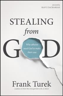 Stealing from God, Frank Turek