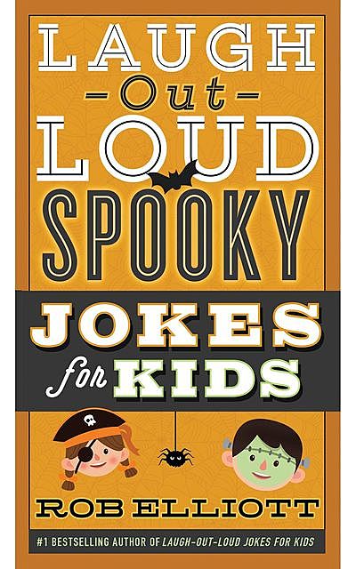 Laugh-Out-Loud Jokes for Kids Halloween Joke Book, Rob Elliott