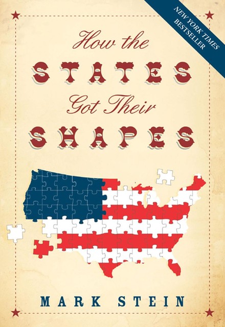 How the States Got Their Shapes, Mark Stein