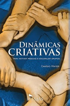 Dinâmicas criativas, Canísio Mayer