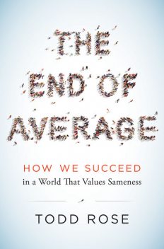 The End of Average, Todd Rose