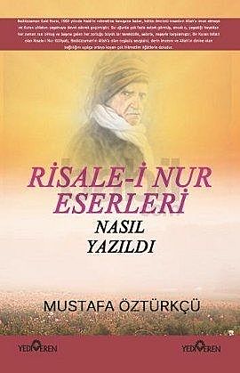 Risale-i Nur Eserleri Nasıl Yazıldı, Mustafa Öztürkçü