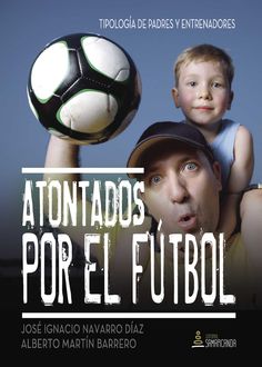 Atontados por el fútbol, Alberto Martín Barrero, José Ignacio Navarro Díaz