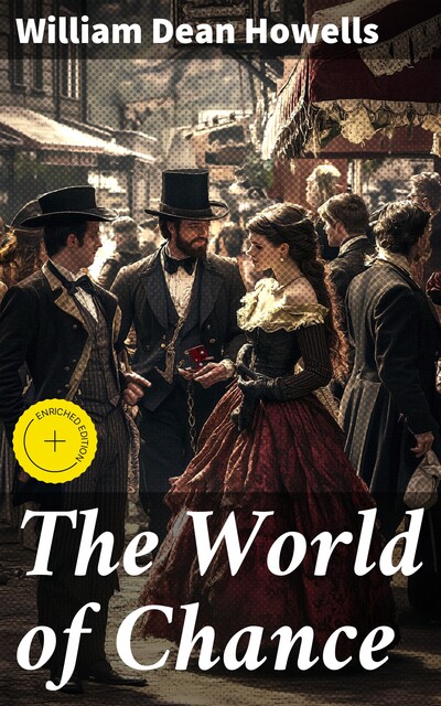 The World of Chance, William Dean Howells