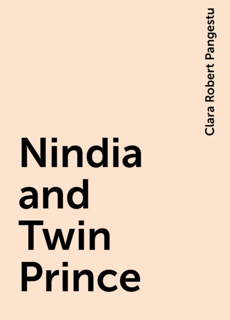 Nindia and Twin Prince, Clara Robert Pangestu