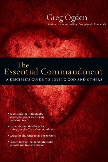 The Essential Commandment, Greg Ogden