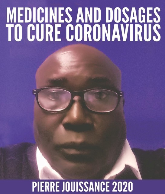 Medicines and dosages to cure Coronavirus, Pierre richard jouissance