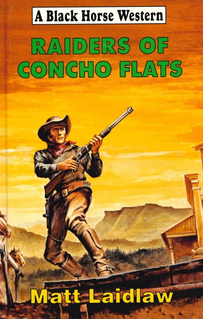 Raiders of Concho Flats, Matt Laidlaw