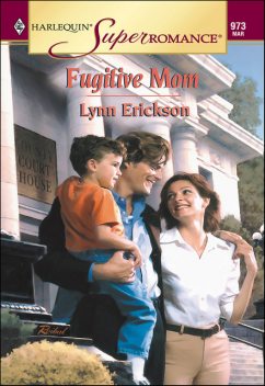 Fugitive Mom, Lynn Erickson