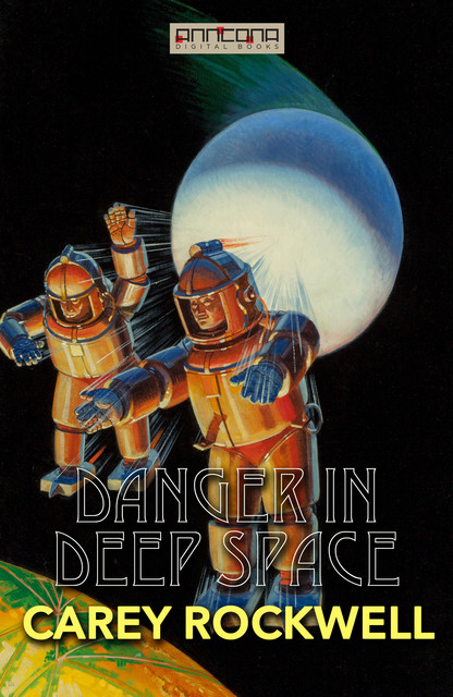 Danger in Deep Space, Carey Rockwell