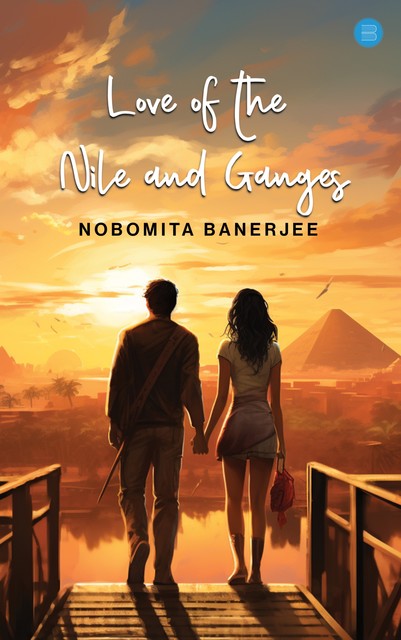 Love of the Nile and Ganges, Nobomita Banerjee