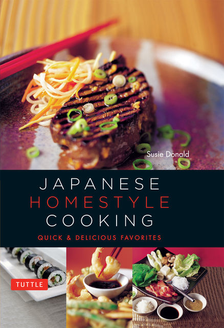 Japanese Homestyle Cooking, Susie Donald