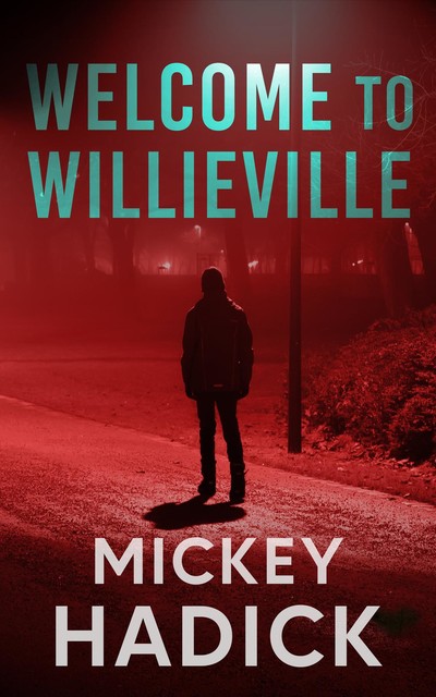Welcome to Willieville, Mickey Hadick