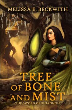 Tree of Bone and Mist, Melissa E. Beckwith