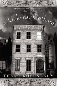 The Golems of Gotham, Thane Rosenbaum