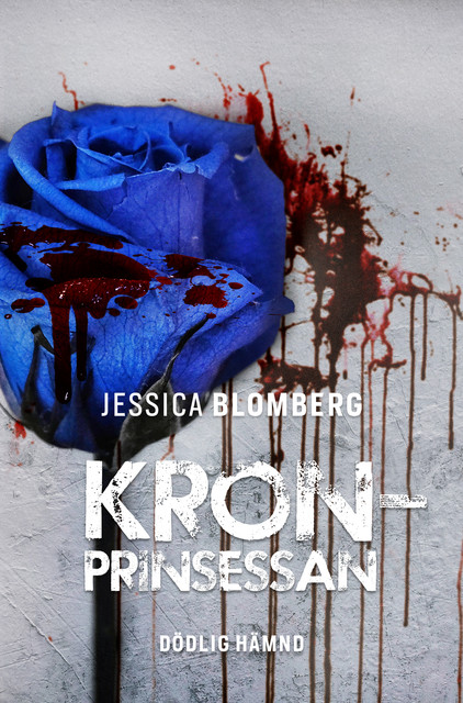 Kronprinsessan: dödlig hämnd, Jessica Blomberg