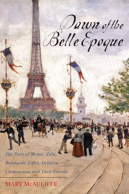 Dawn of the Belle Epoque, Mary McAuliffe