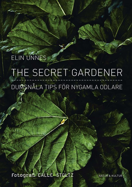 The Secret Gardener, Elin Unnes