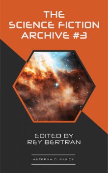 The Science Fiction Archive #3, Poul Anderson, Clifford Simak, Frederik Pohl, Henry Beam Piper, Evelyn E.Smith, Christopher Grimm