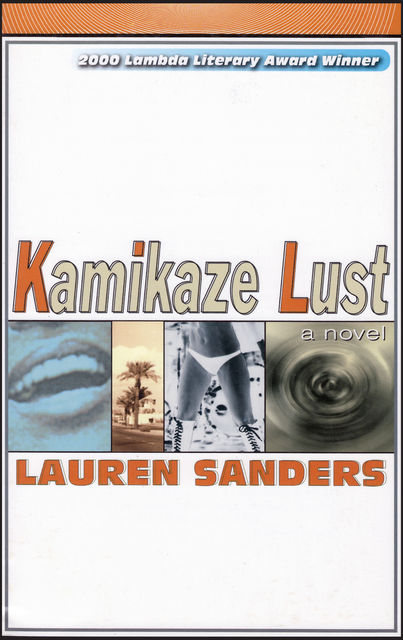 Kamikaze Lust, Lauren Sanders