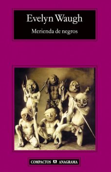 Merienda De Negros, Evelyn Waugh