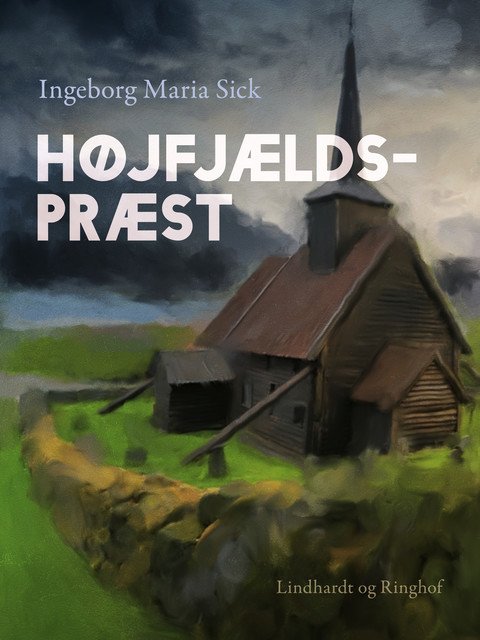 Højfjælds-præst, Ingeborg Maria Sick