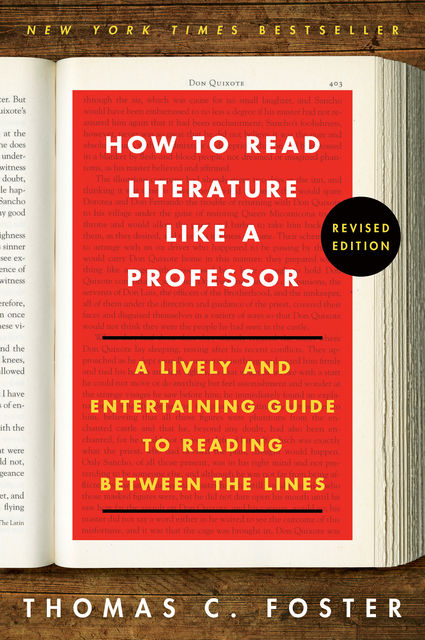 How to Read Literature Like a Professor Revised, Thomas C.Foster