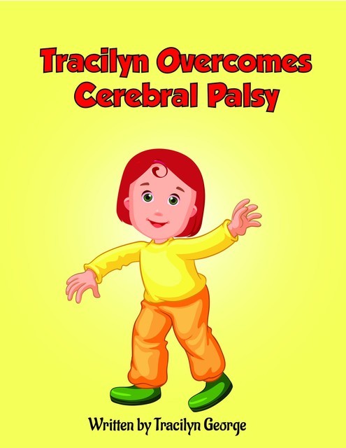 Tracilyn Overcomes Cerebral Palsy, Tracilyn George