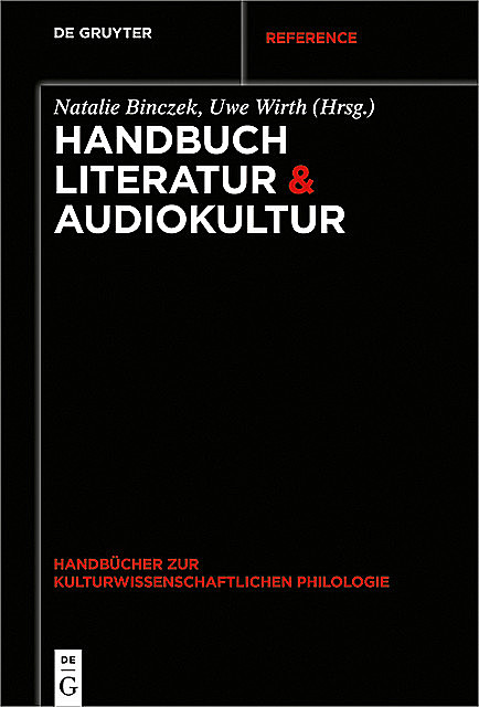 Handbuch Literatur & Audiokultur, Uwe Wirth, Natalie Binczek