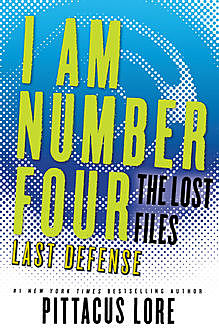 I Am Number Four: The Lost Files: Last Defense, Pittacus Lore