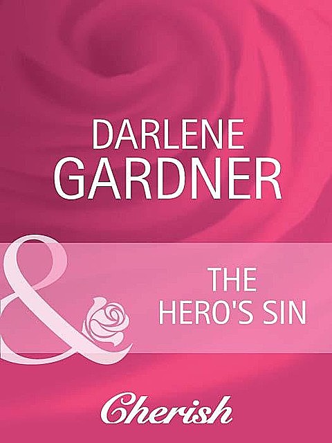 The Hero's Sin, Darlene Gardner
