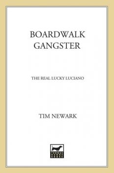 Boardwalk Gangster, Tim Newark