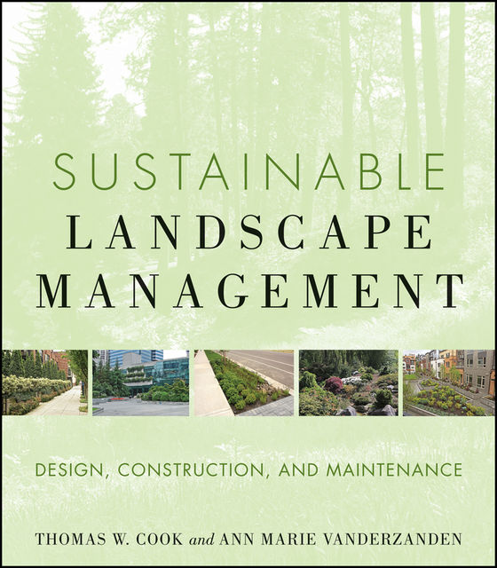 Sustainable Landscape Management, Ann Marie VanDerZanden, Thomas Cook