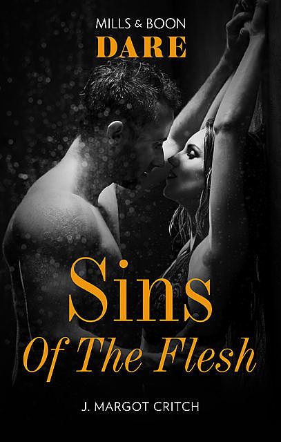 Sins Of The Flesh, J. Margot Critch