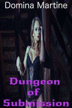 Dungeon of Submission, Domina Martine
