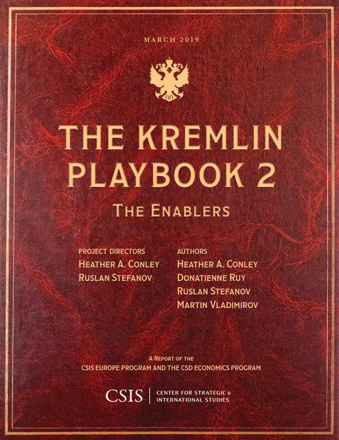 THE KREMLIN PLAYBOOK 2, Heather A. Conley, Martin Vladimirov, Ruslan Stefanov, Donatienne Ruy