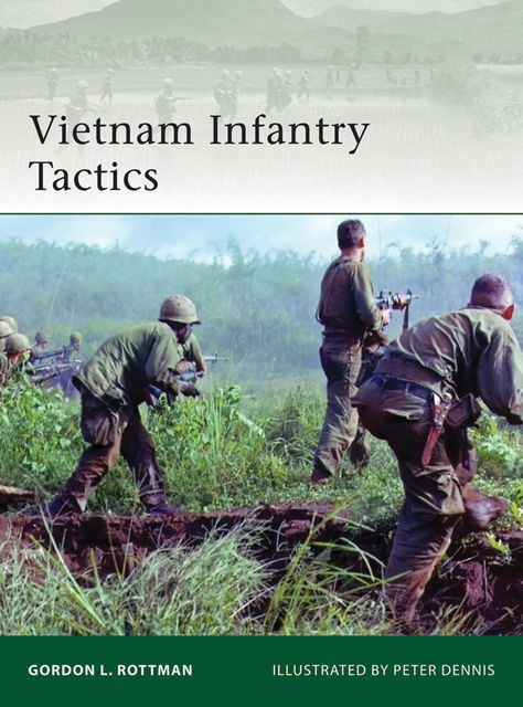 Vietnam Infantry Tactics, Gordon L. Rottman